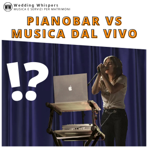 Pianobar vs musica dal vivo